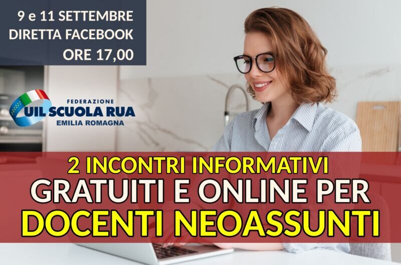 DOCENTI NEOASSUNTI – Due incontri informativi gratuiti e online organizzati dalla UIL Scuola RUA ER